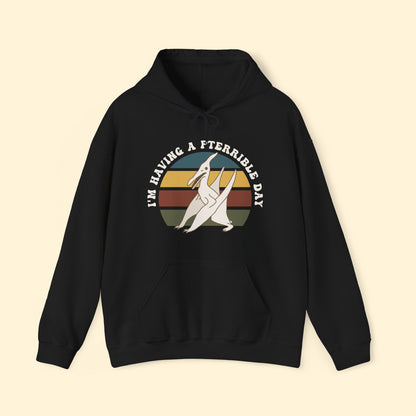 Hooded Sweatshirt | I'm Having A Pterrible Day - Detezi Designs - 18398814920728795364