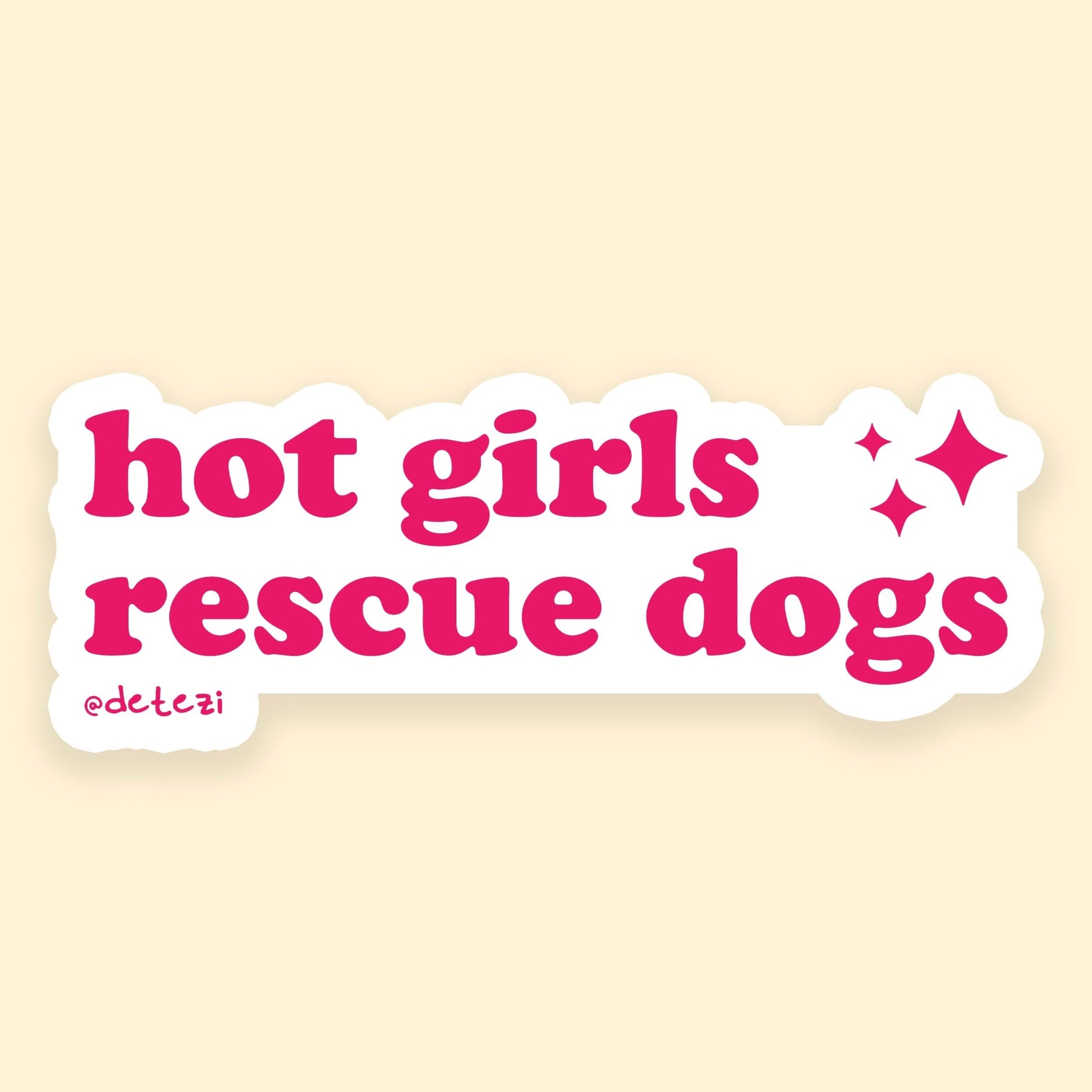 Hot Girls Rescue Dogs | 4" Vinyl Sticker - Detezi Designs - 