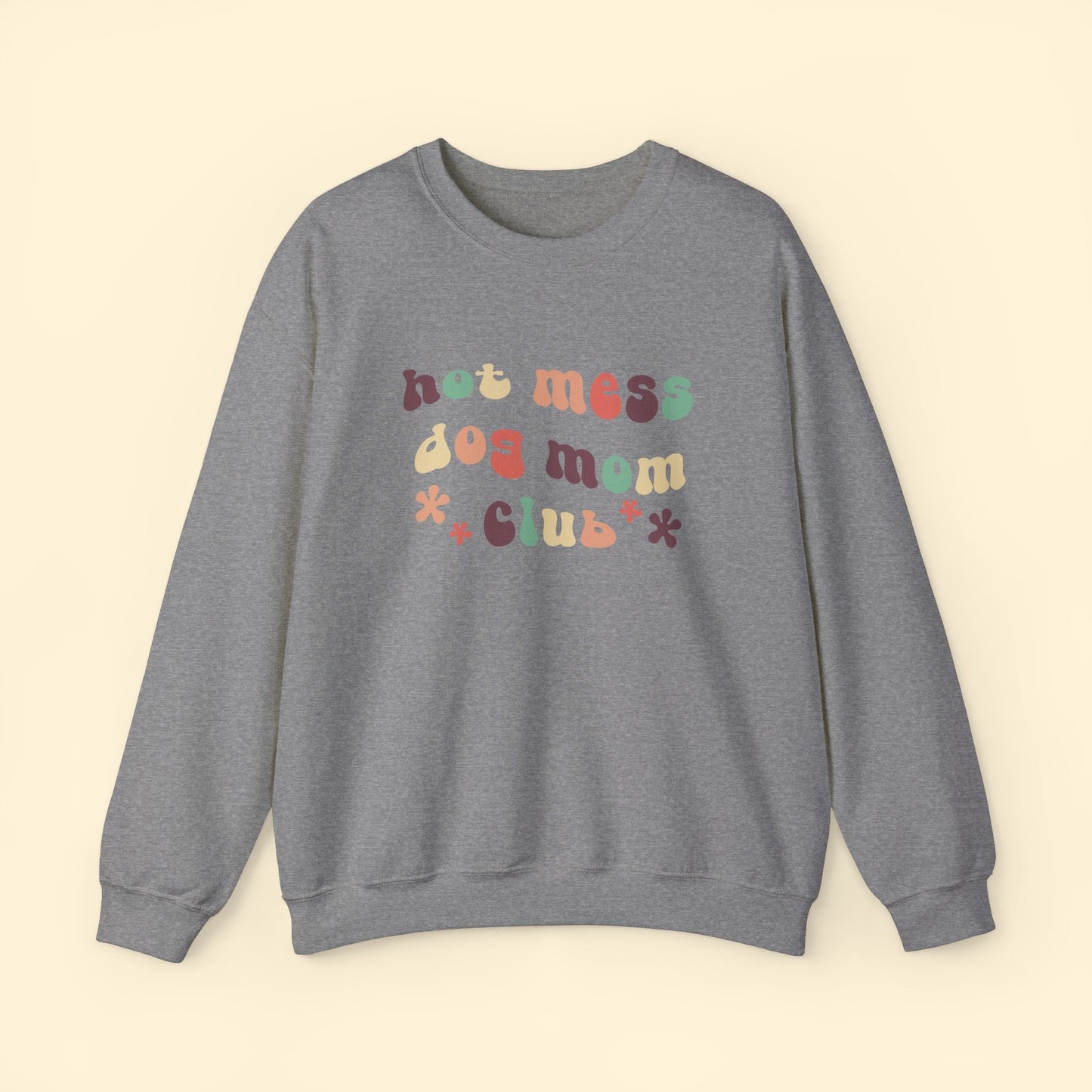 Hot Mess Dog Mom Club | Crewneck Sweatshirt - Detezi Designs - 60384019256944122439