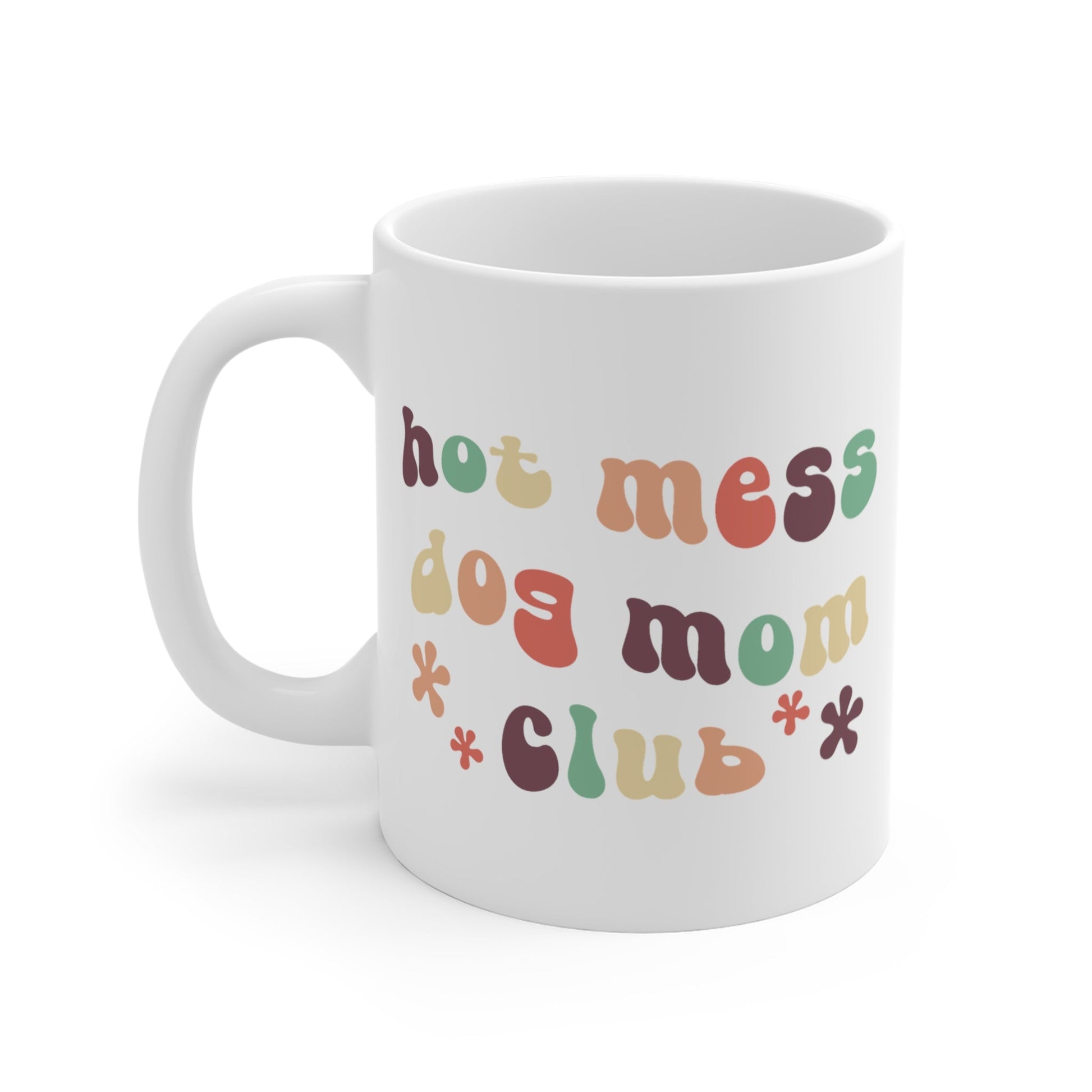 Hot Mess Dog Mom Club | Mug - Detezi Designs - 25804691974334647692