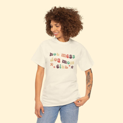 Hot Mess Dog Mom Club | Unisex T - shirt - Detezi Designs - 25188116564767281906