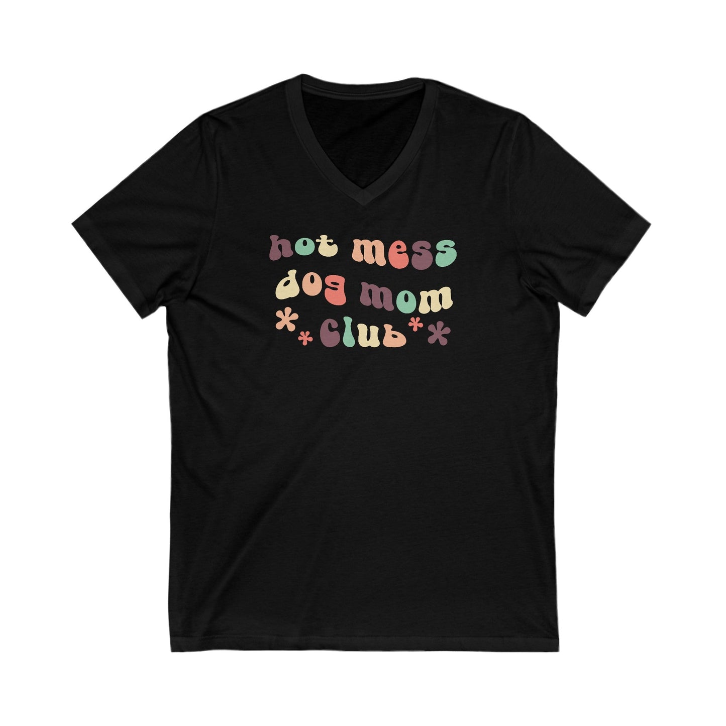 Hot Mess Dog Mom Club | Unisex V - Neck Tee - Detezi Designs - 16424154279520777299