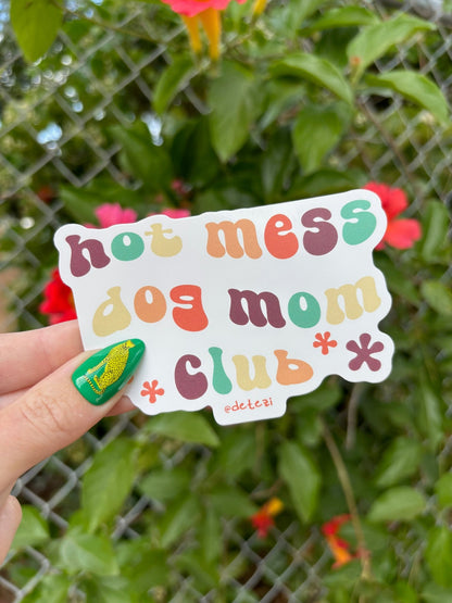 Hot Mess Dog Mom Club | Vinyl Sticker - Detezi Designs - 