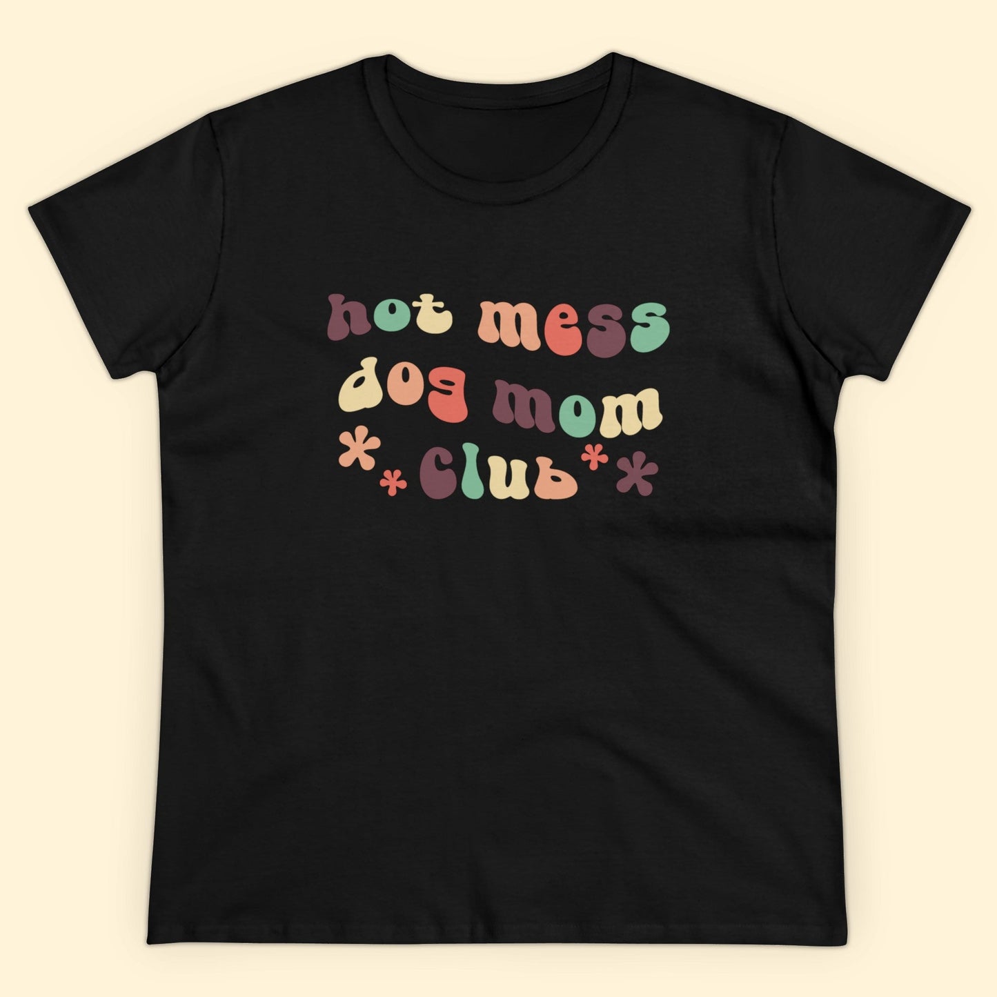 Hot Mess Dog Mom Club | Women's Midweight Cotton Tee - Detezi Designs - 23026191412545232632