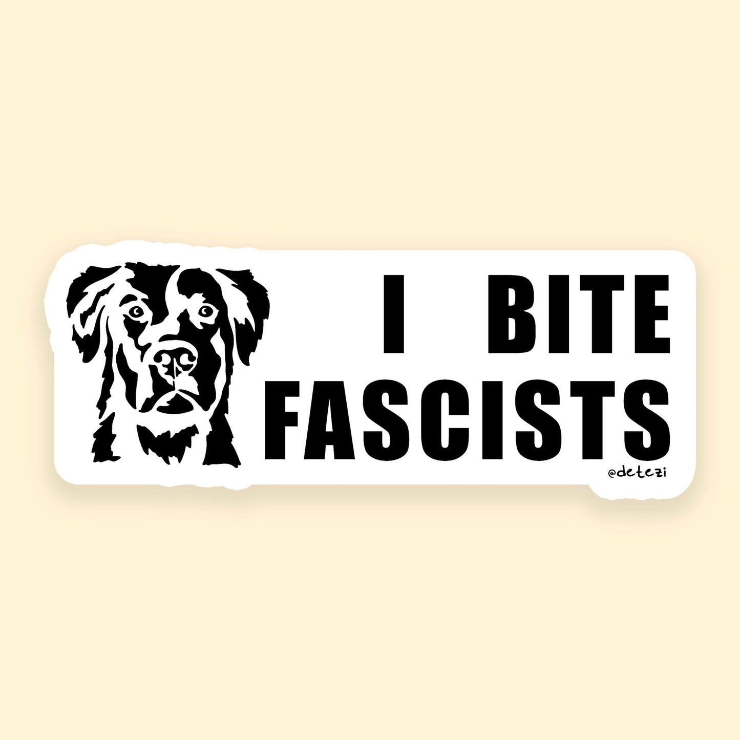 I Bite Fascists | 4" Vinyl Sticker - Detezi Designs - 