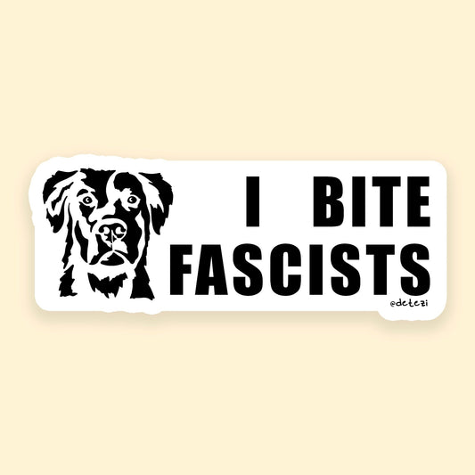 I Bite Fascists | 4" Vinyl Sticker - Detezi Designs - 