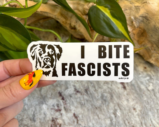 I Bite Fascists | 4" Vinyl Sticker - Detezi Designs - 