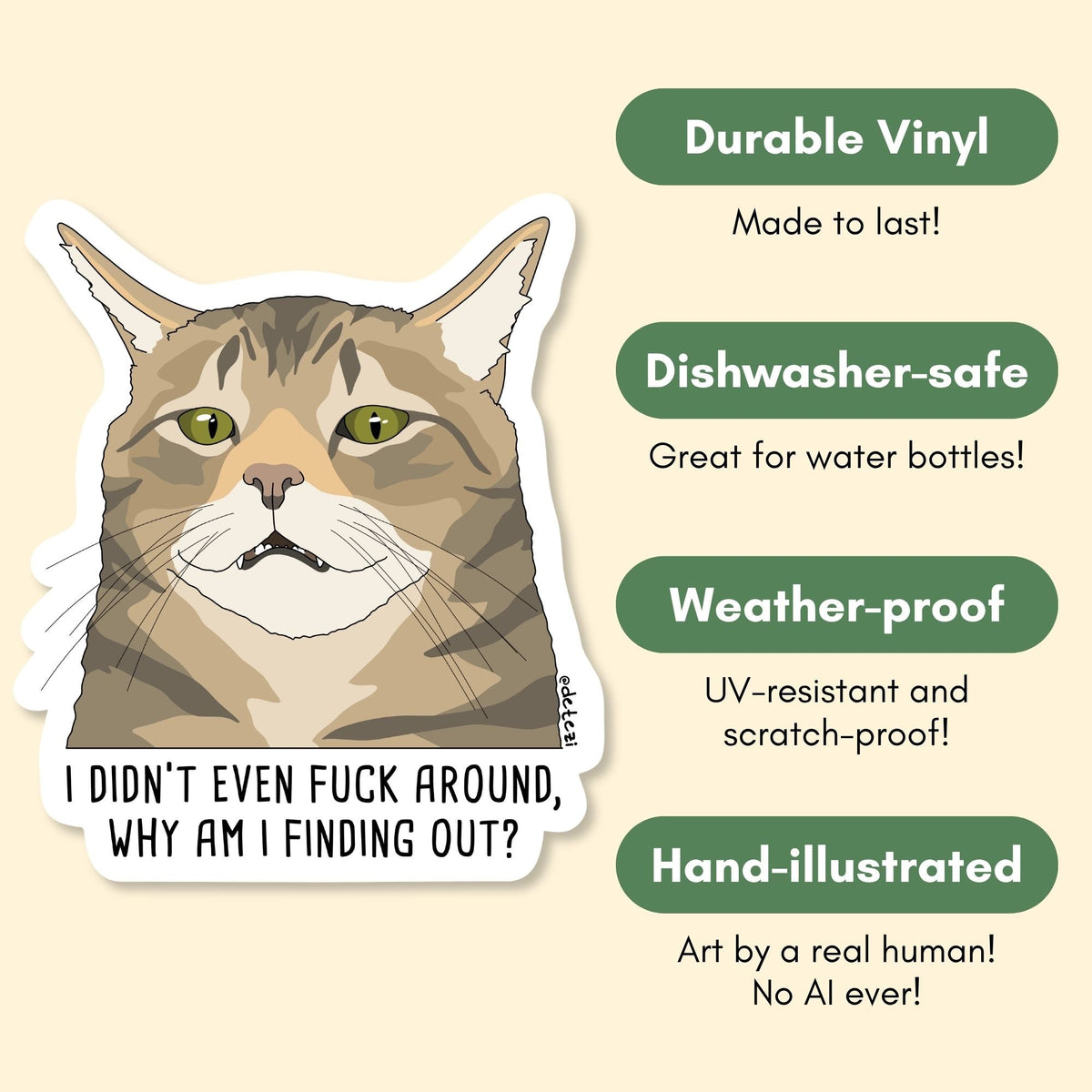 I Didn't Even Fuck Around | Vinyl Sticker - Detezi Designs-