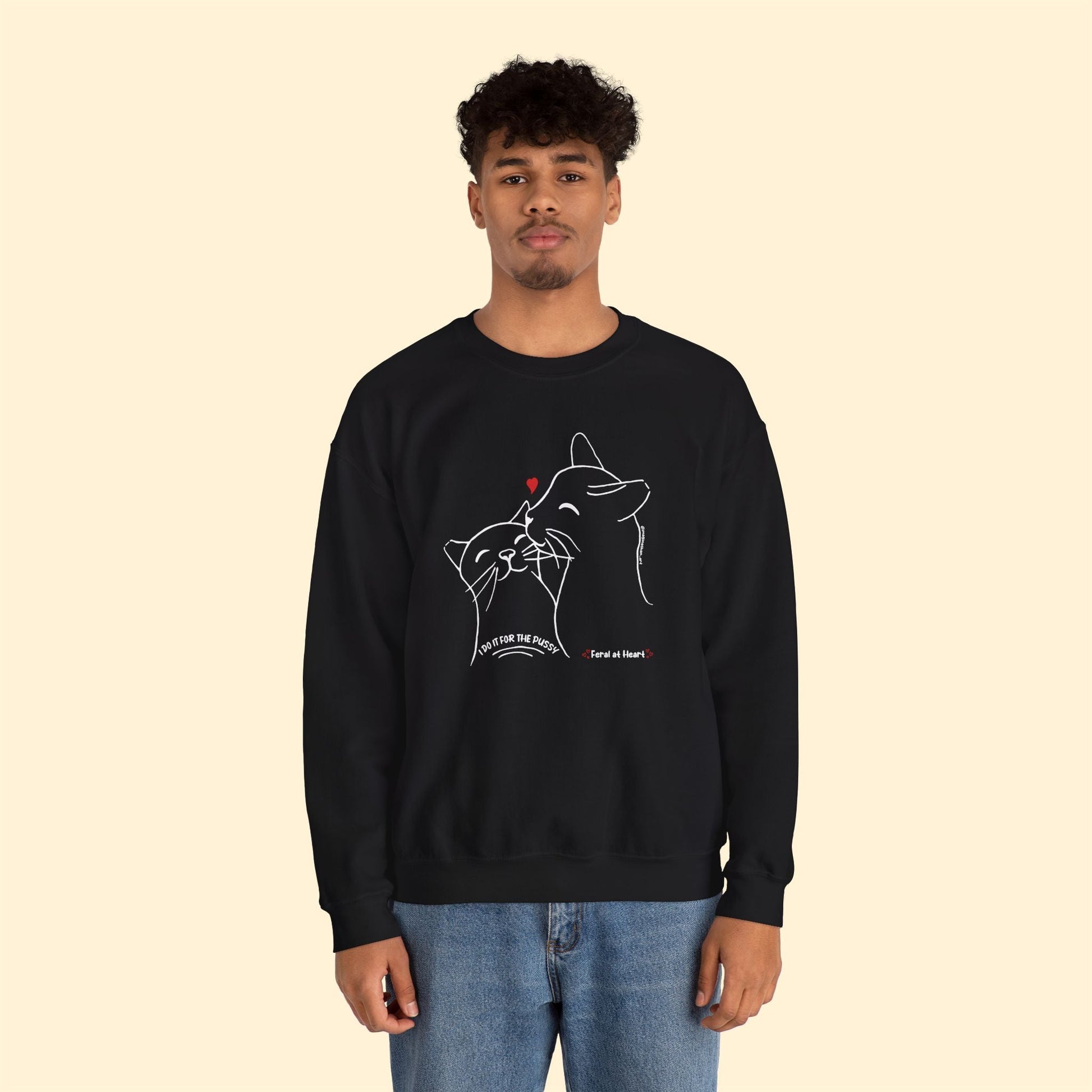 I Do It For The Pussy | FUNDRAISER for Feral At Heart | Crewneck Sweatshirt - Detezi Designs - 13444222178115923112