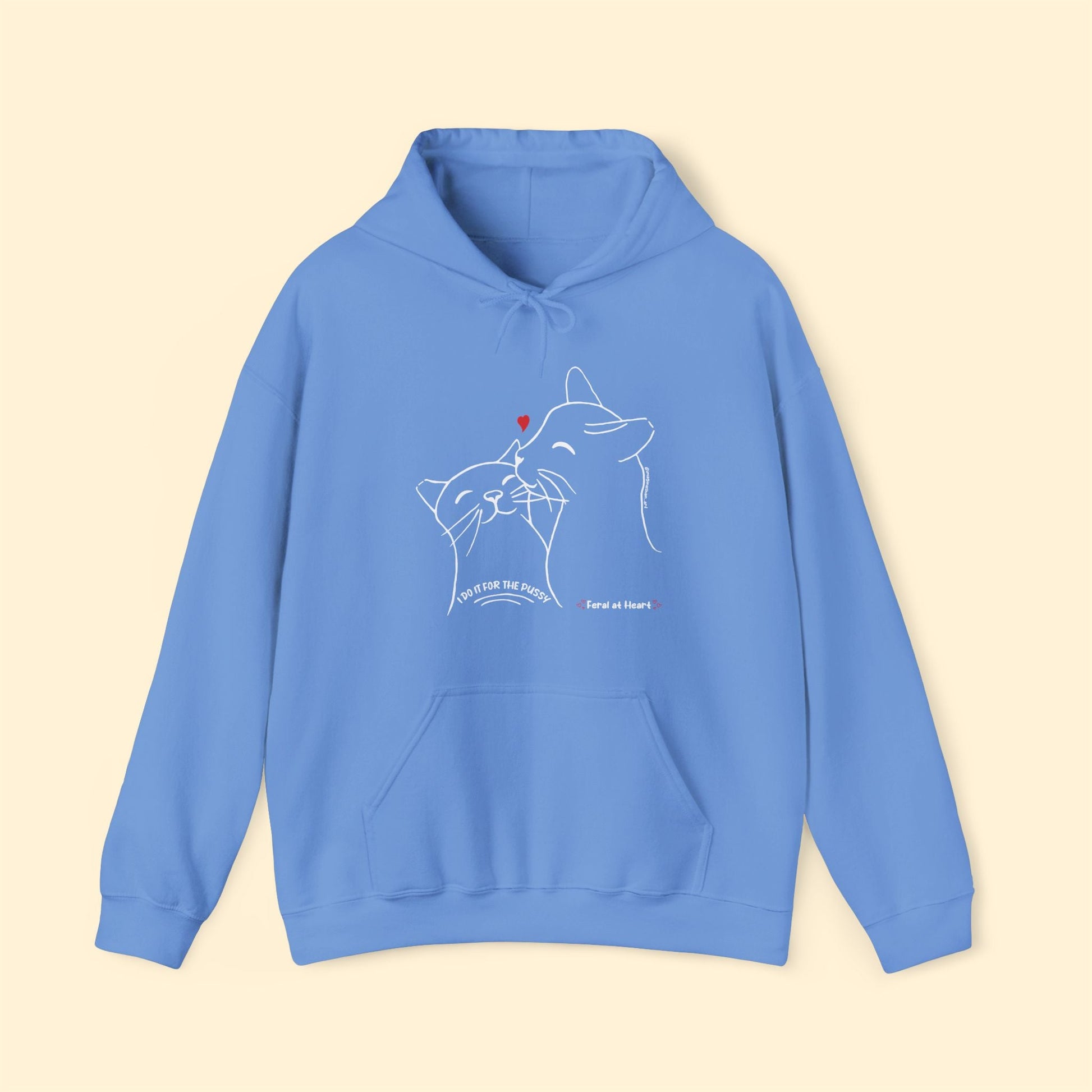 I Do It For The Pussy | FUNDRAISER for Feral At Heart | Hooded Sweatshirt - Detezi Designs - 14335083731974037885