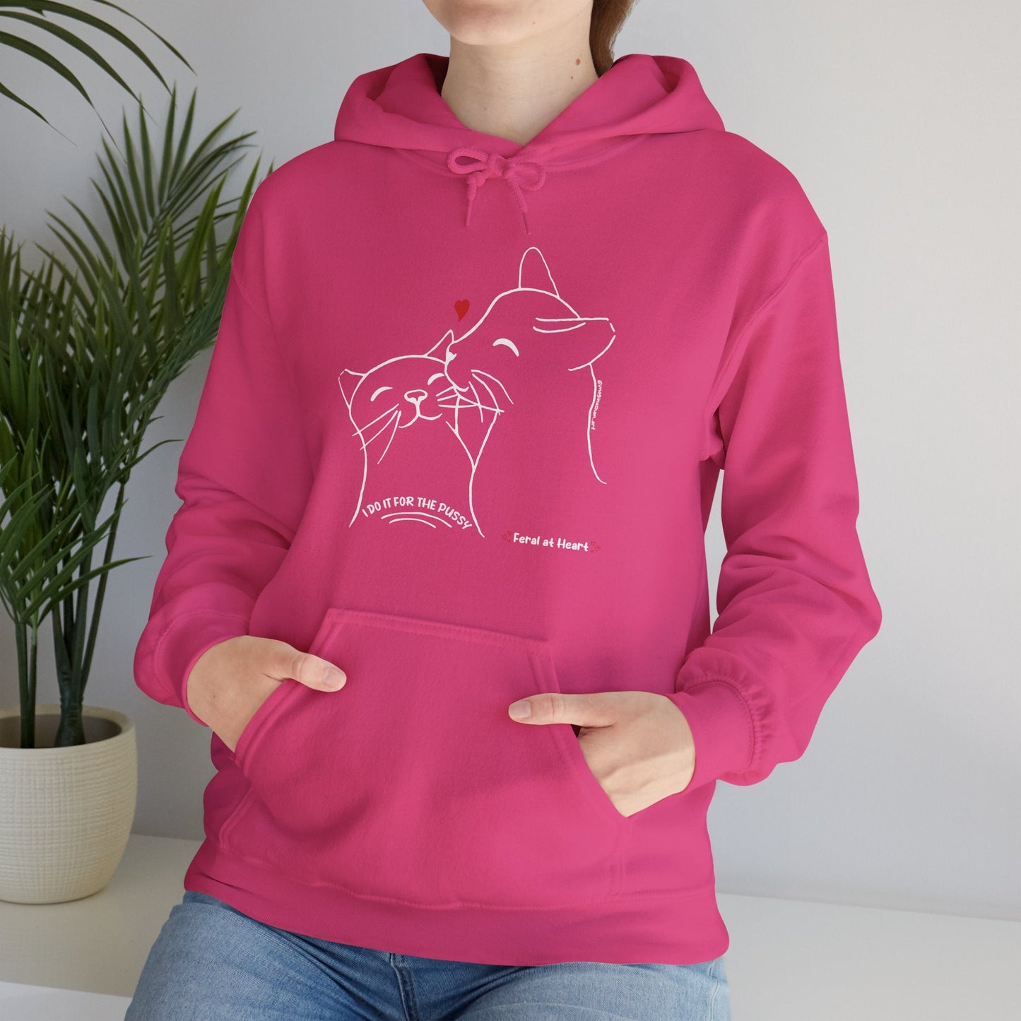 I Do It For The Pussy | FUNDRAISER for Feral At Heart | Hooded Sweatshirt - Detezi Designs - 23267678568320889275