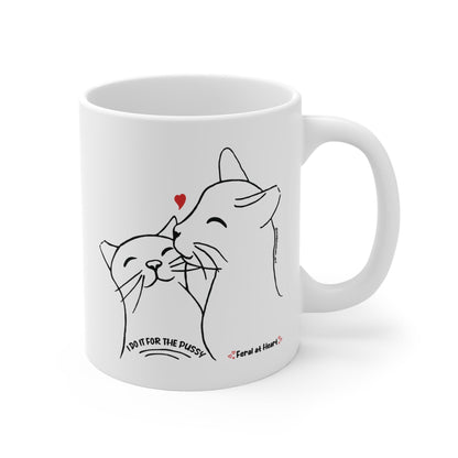 I Do It For The Pussy | FUNDRAISER for Feral At Heart | Mug - Detezi Designs - 22477893372192253545