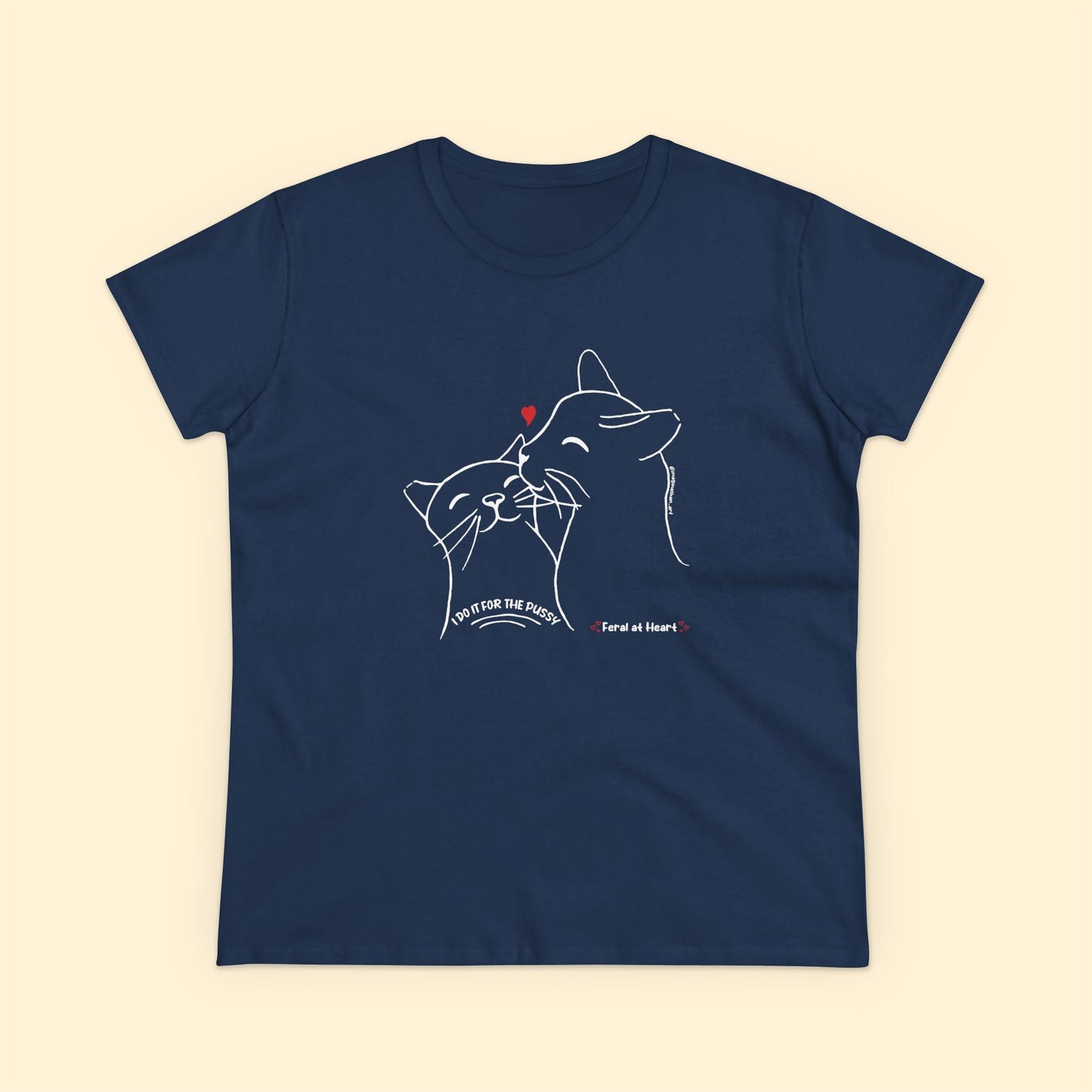 I Do It For The Pussy | FUNDRAISER for Feral At Heart | Women's Midweight Cotton Tee - Detezi Designs - 13082404576787516407
