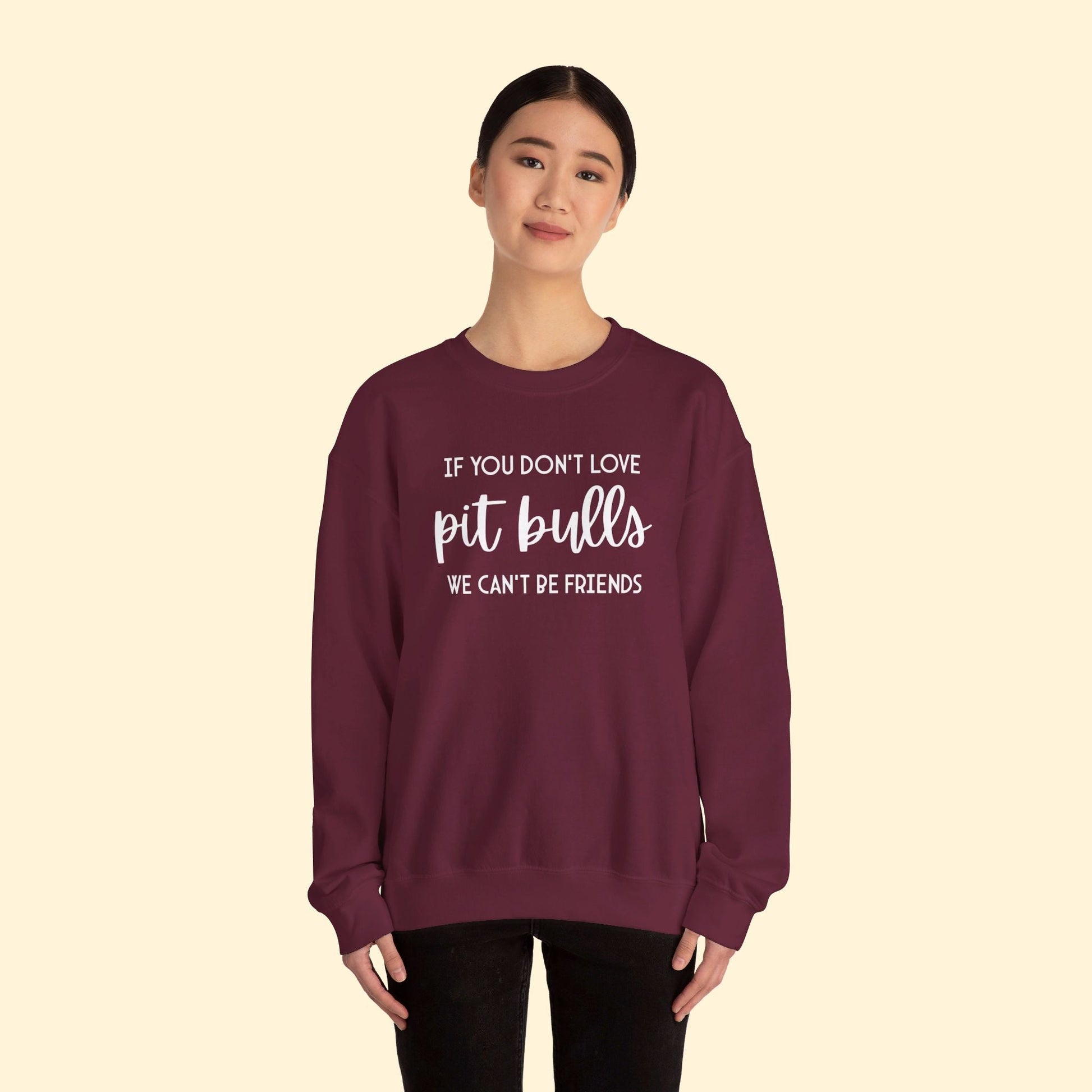 If You Don't Love Pit Bulls, We Can't Be Friends | Crewneck Sweatshirt - Detezi Designs - 16281471604239947620