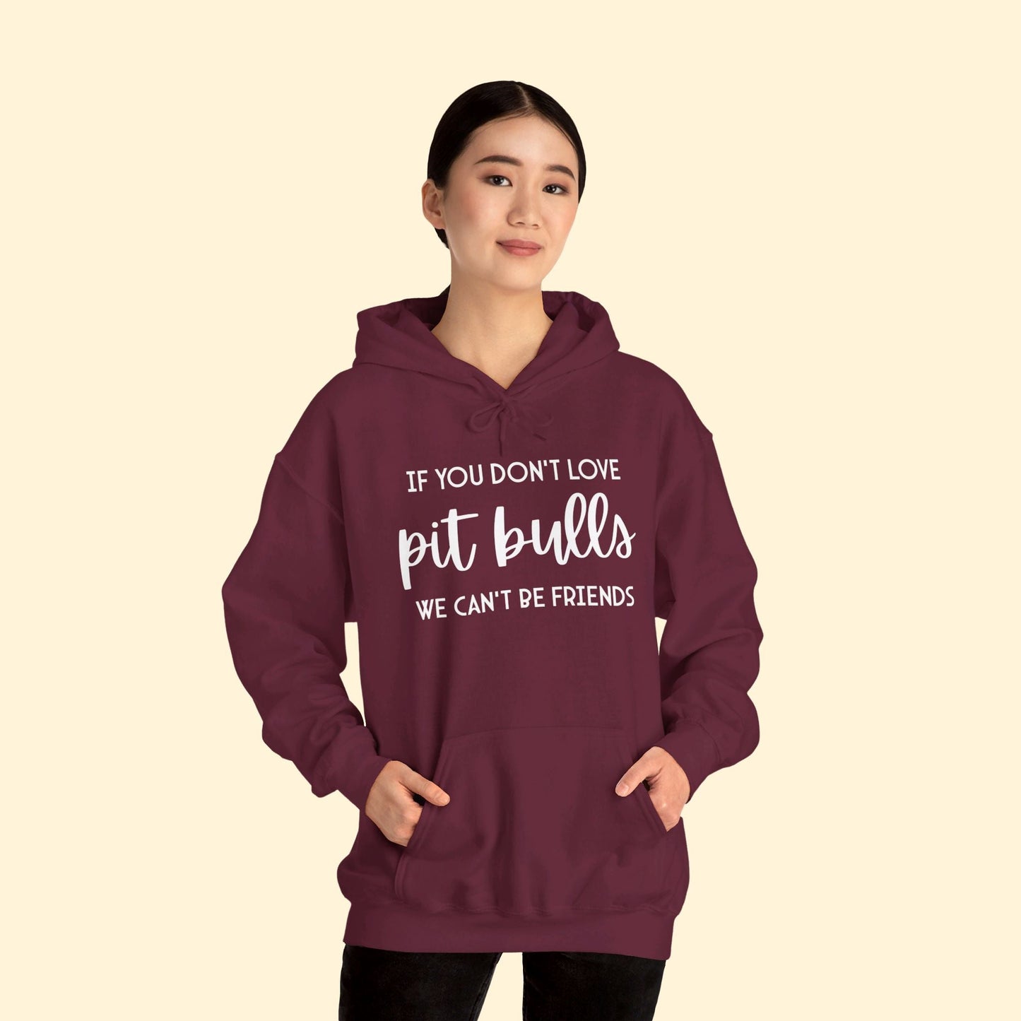 If You Don't Love Pit Bulls, We Can't Be Friends | Hooded Sweatshirt - Detezi Designs - 20858769132933753480