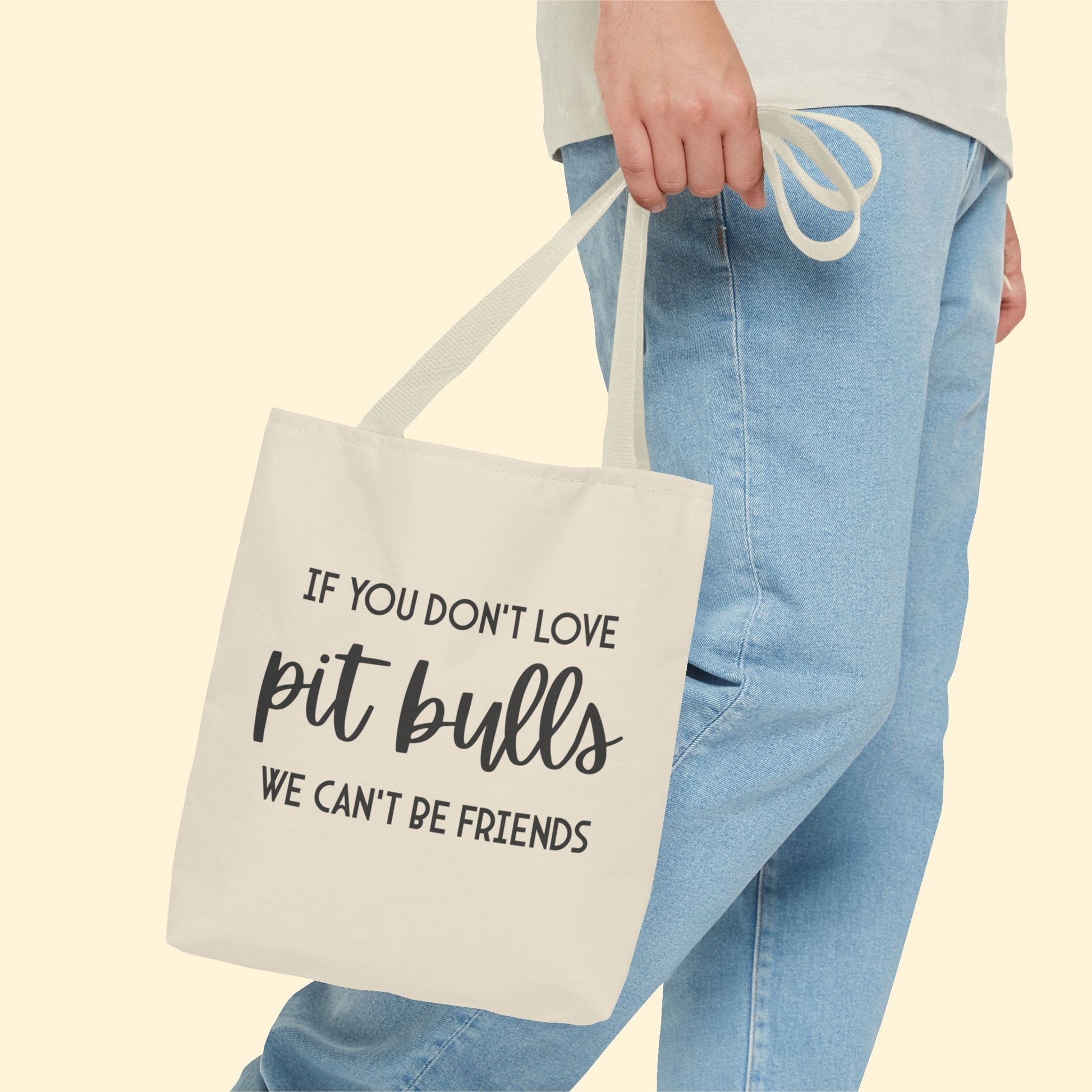 If You Don't Love Pit Bulls, We Can't Be Friends | Tote Bag - Detezi Designs - 16447044332546634355