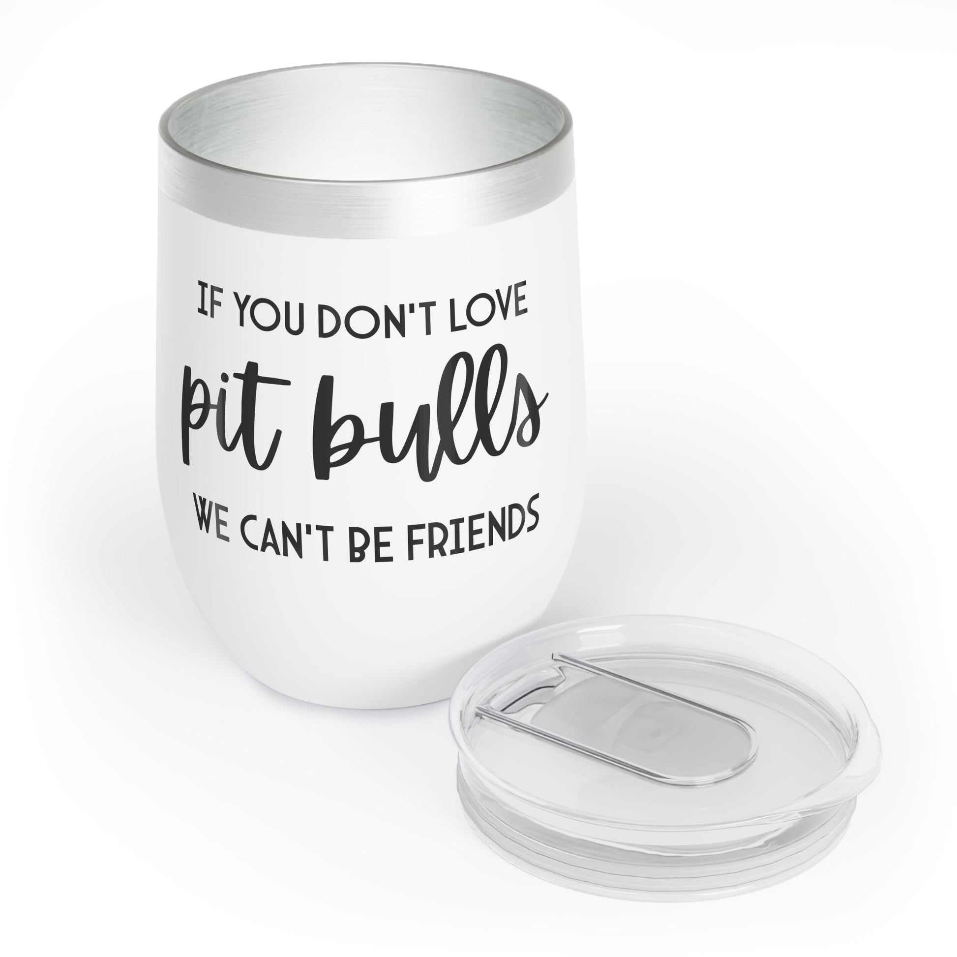 If You Don't Love Pit Bulls, We Can't Be Friends | Wine Tumbler - Detezi Designs - 93104493421864557958