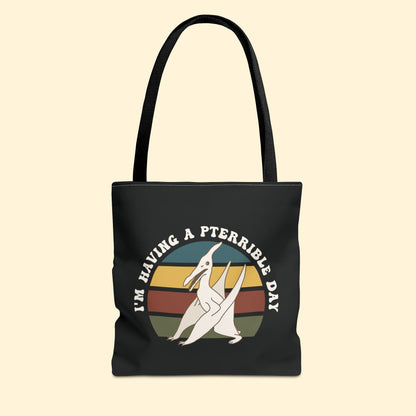 I'm Having A Pterrible Day | Tote Bag - Detezi Designs - 13273933059444066679