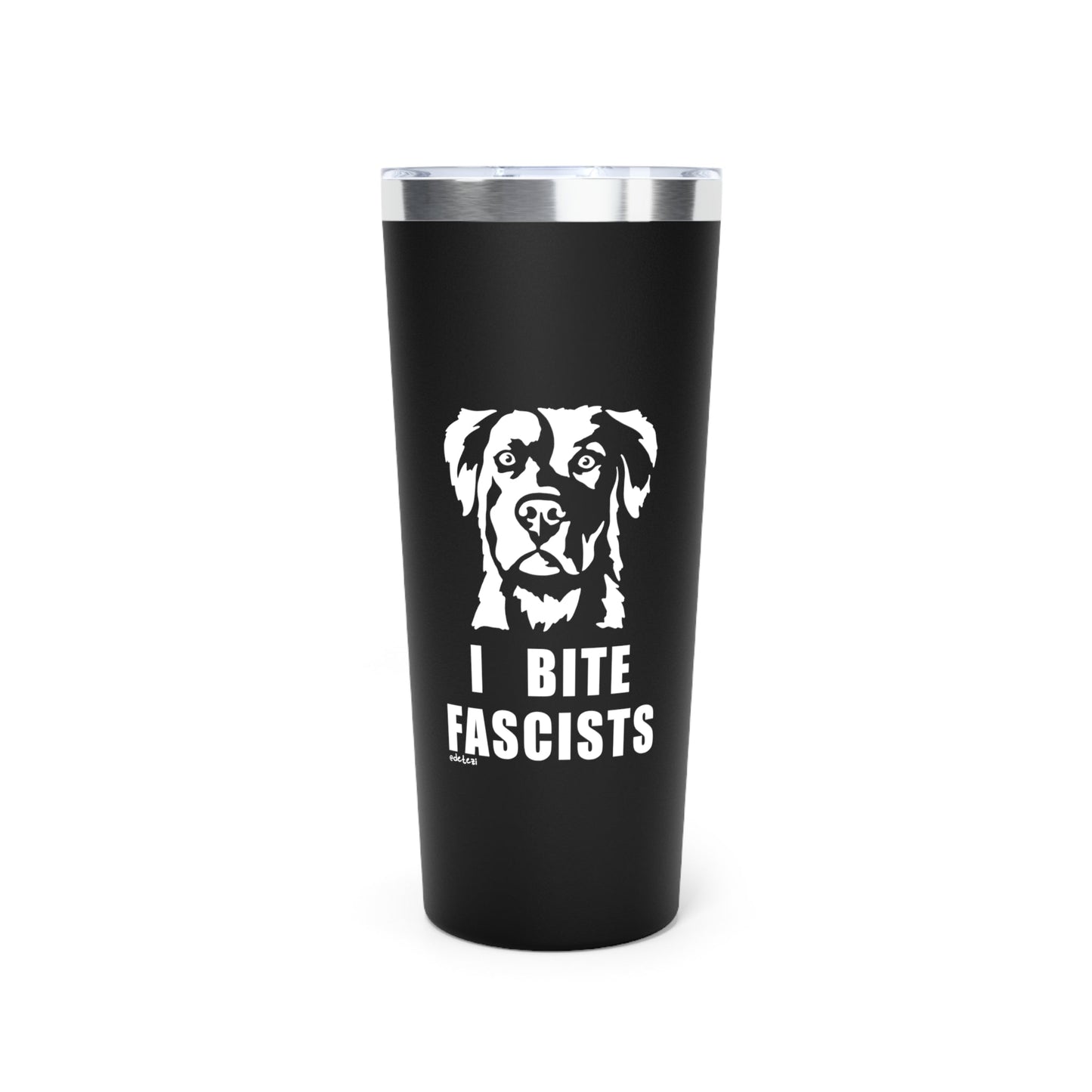 Insulated Tumbler | 22oz | I Bite Fascists - Detezi Designs - 21553642364042702032
