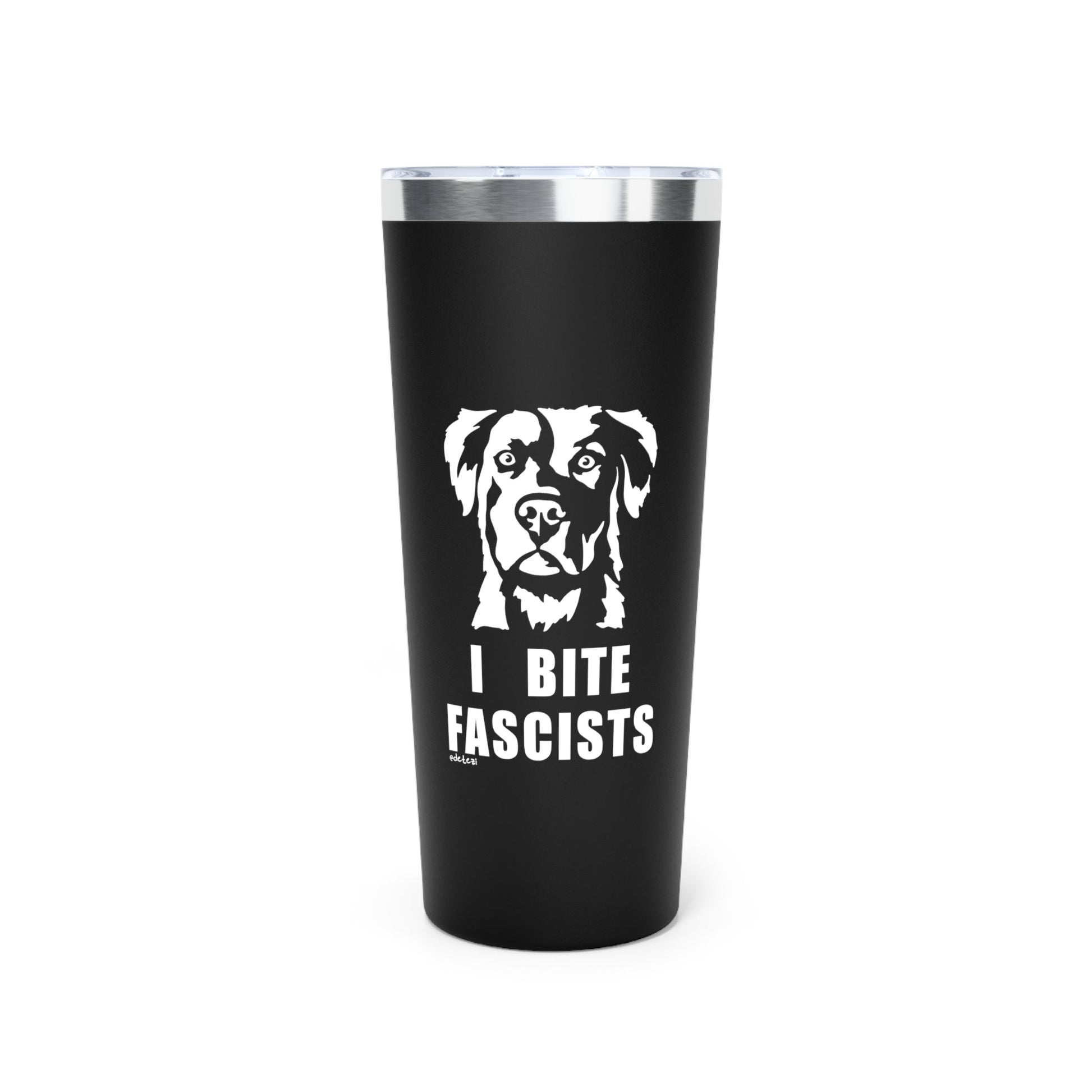 Insulated Tumbler | 22oz | I Bite Fascists - Detezi Designs - 21553642364042702032