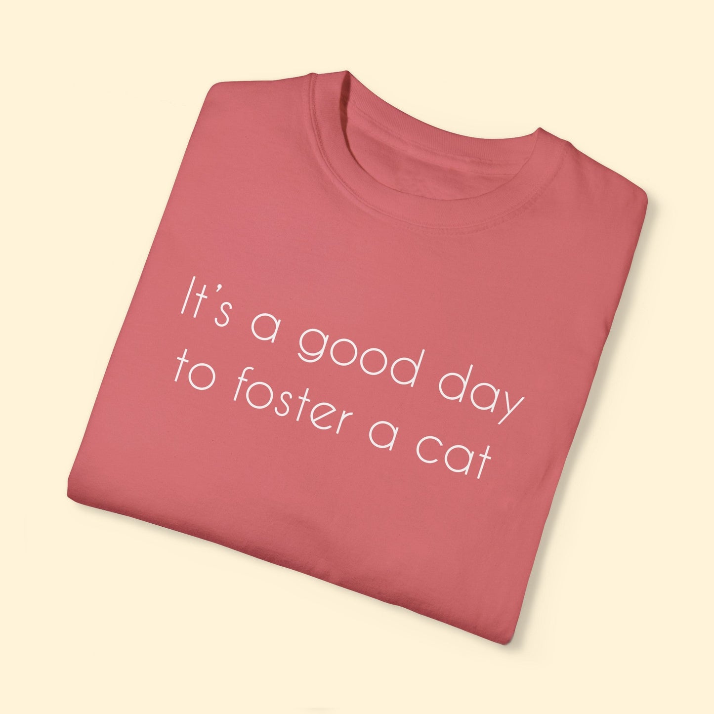 It's A Good Day To Foster A Cat | Comfort Colors Unisex T - shirt - Detezi Designs - 69711016027270162461