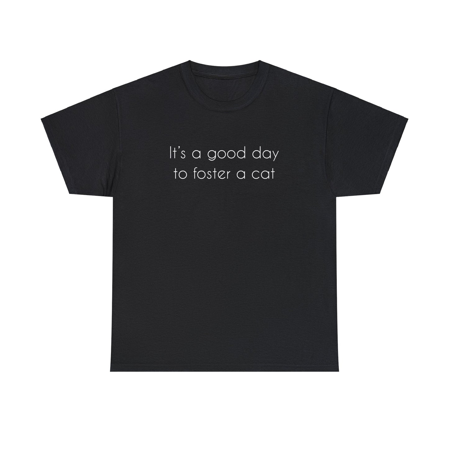 It's A Good Day To Foster A Cat | Text Tees - Detezi Designs-15636803837586010958
