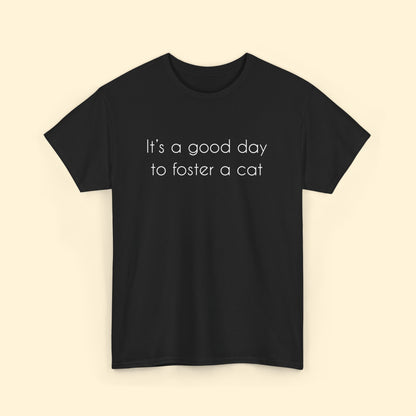 It's A Good Day To Foster A Cat | Text Tees - Detezi Designs - 29059026054626725968