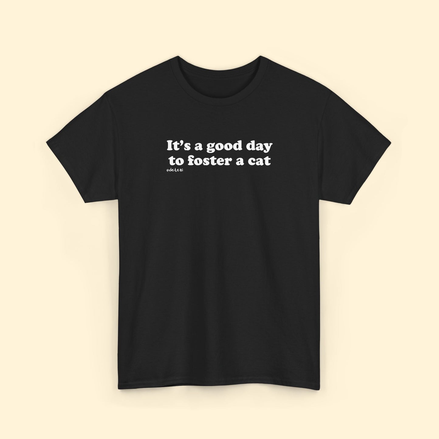It's A Good Day To Foster A Cat | Unisex Tee - Detezi Designs - 27404983363049511021