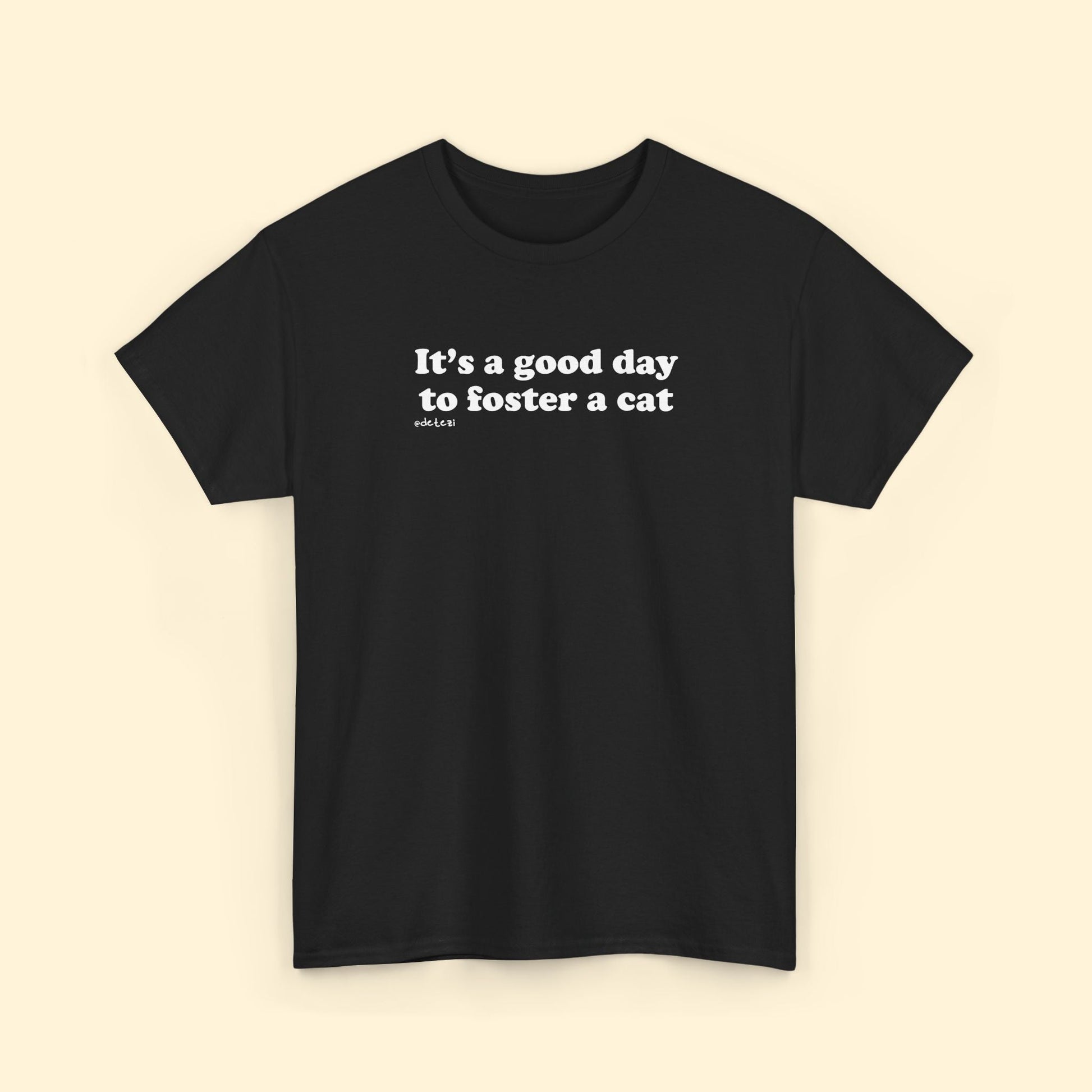 It's A Good Day To Foster A Cat | Unisex Tee - Detezi Designs - 27404983363049511021