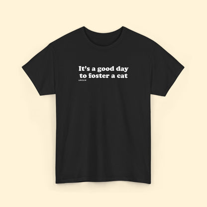 It's A Good Day To Foster A Cat | Unisex Tee - Detezi Designs - 27404983363049511021