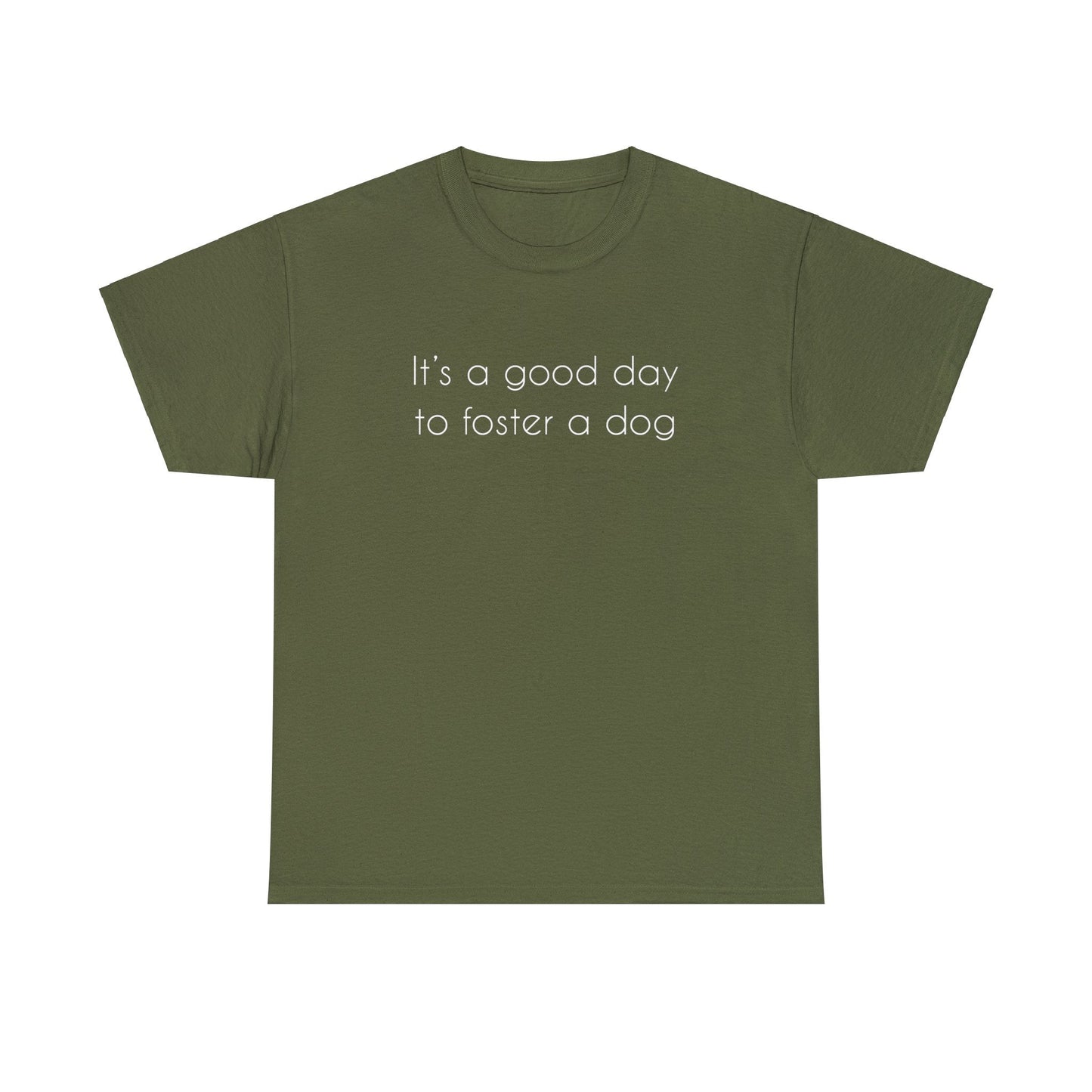 It's A Good Day To Foster A Dog | Text Tees - Detezi Designs-14484913079783435904