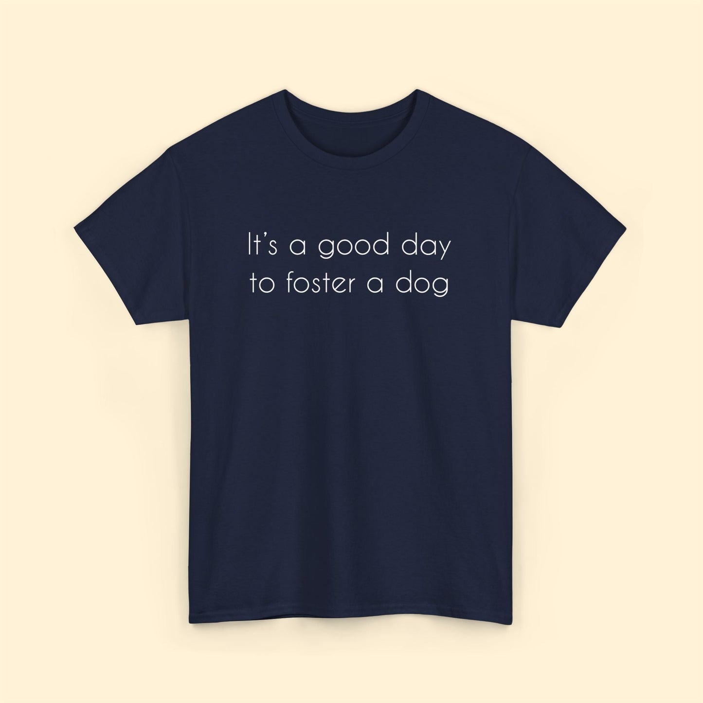 It's A Good Day To Foster A Dog | Text Tees - Detezi Designs - 19883576623843985229