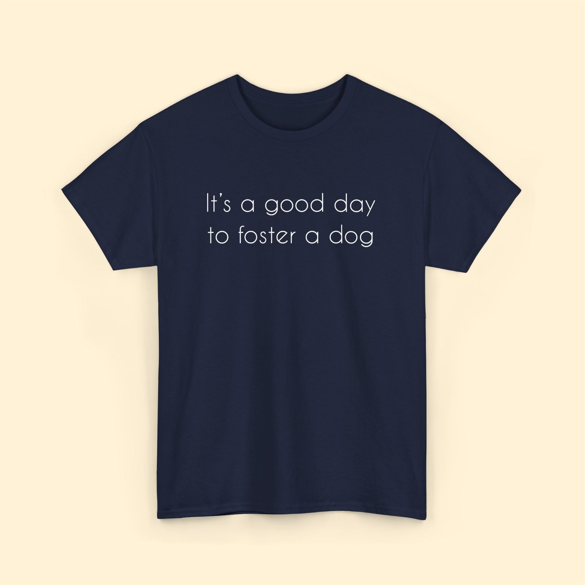 It's A Good Day To Foster A Dog | Text Tees - Detezi Designs - 19883576623843985229