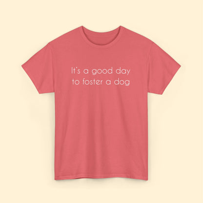 It's A Good Day To Foster A Dog | Text Tees - Detezi Designs - 24760214873175778501