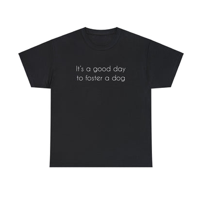 It's A Good Day To Foster A Dog | Text Tees - Detezi Designs-29151604630029193168