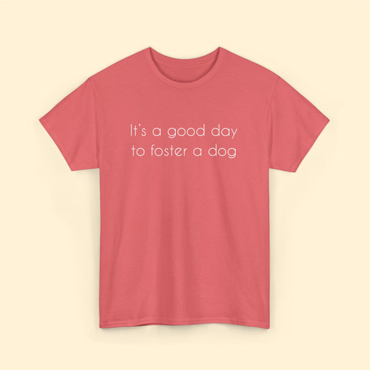 It's A Good Day To Foster A Dog | Text Tees - Detezi Designs-98734007969285712570