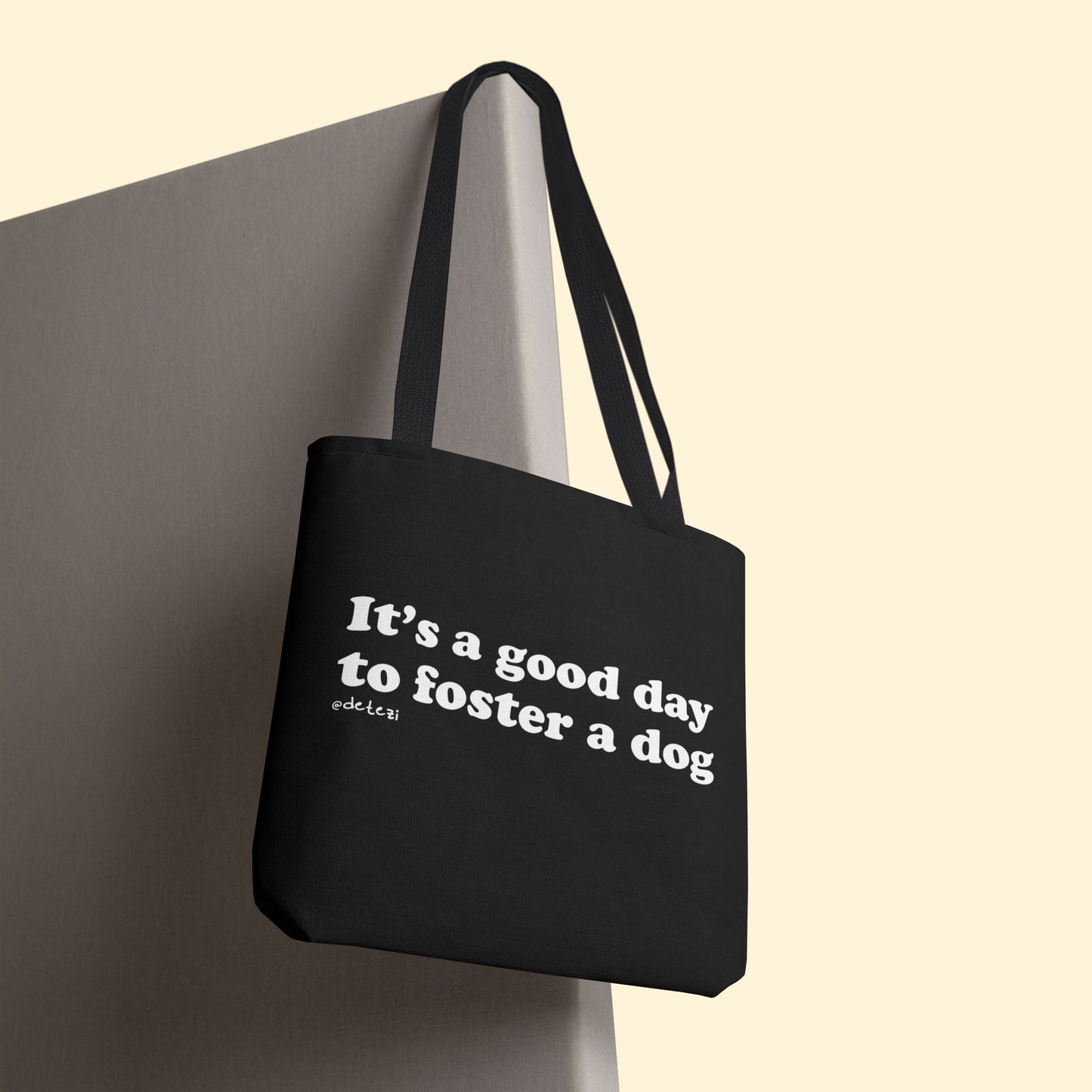 It's A Good Day To Foster A Dog | Tote Bag - Detezi Designs - 14562699155484018268
