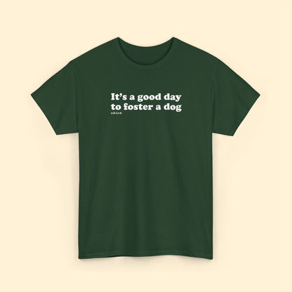 It's A Good Day To Foster A Dog | Unisex Tee - Detezi Designs - 17326765214382163090