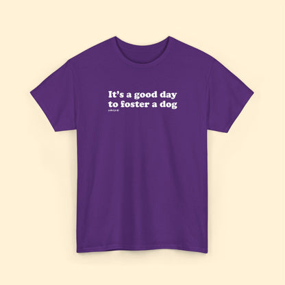 It's A Good Day To Foster A Dog | Unisex Tee - Detezi Designs - 31643213633572998728