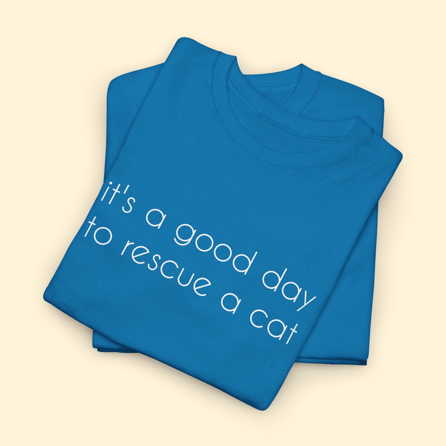 It's A Good Day To Rescue A Cat | Text Tees - Detezi Designs - 14220043780146956741