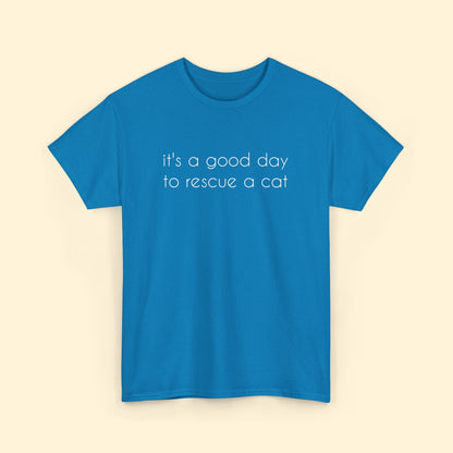 It's A Good Day To Rescue A Cat | Text Tees - Detezi Designs - 15806480965975429678