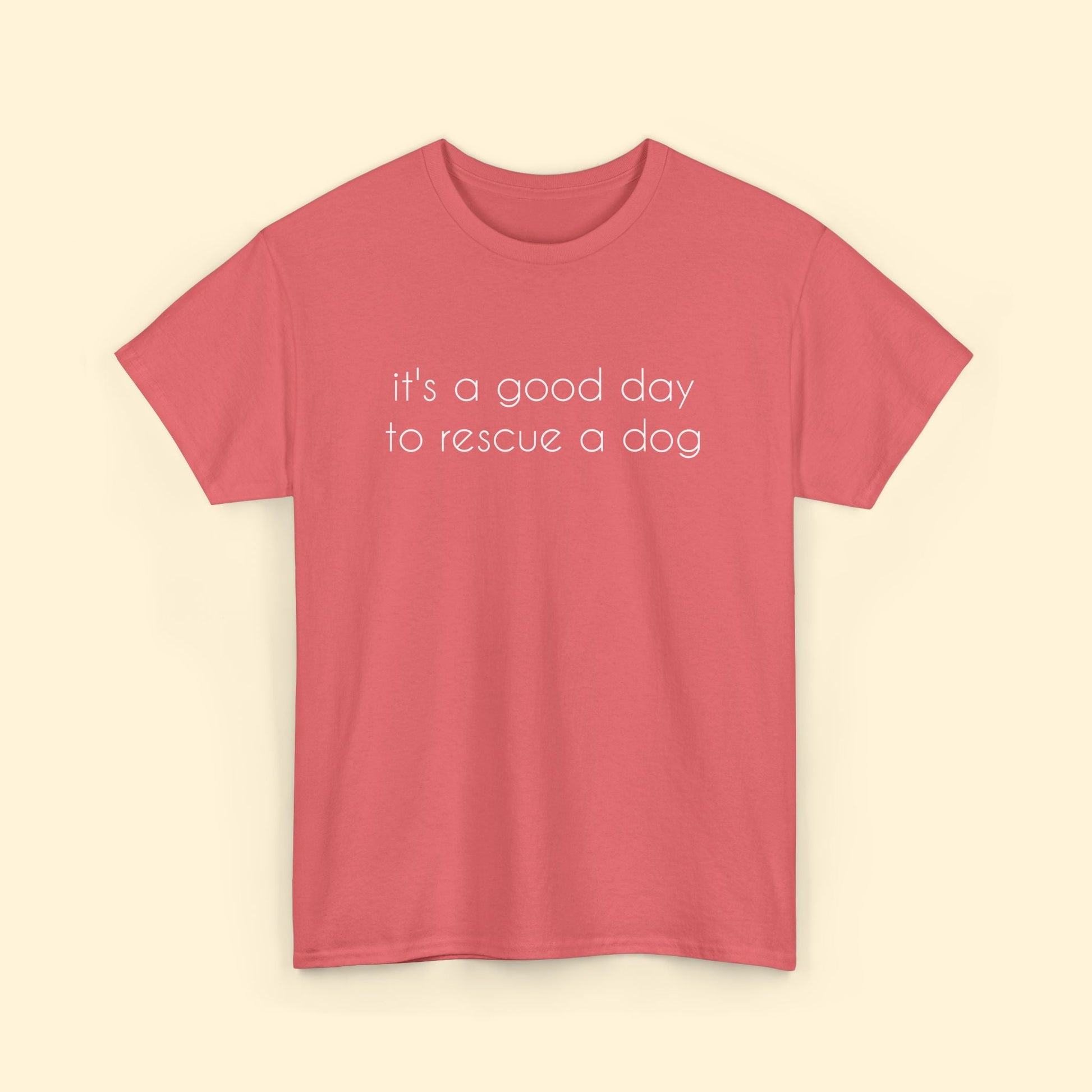 It's A Good Day To Rescue A Dog | Text Tees - Detezi Designs - 11484351914962147709