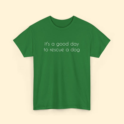 It's A Good Day To Rescue A Dog | Text Tees - Detezi Designs - 20724296080934278086