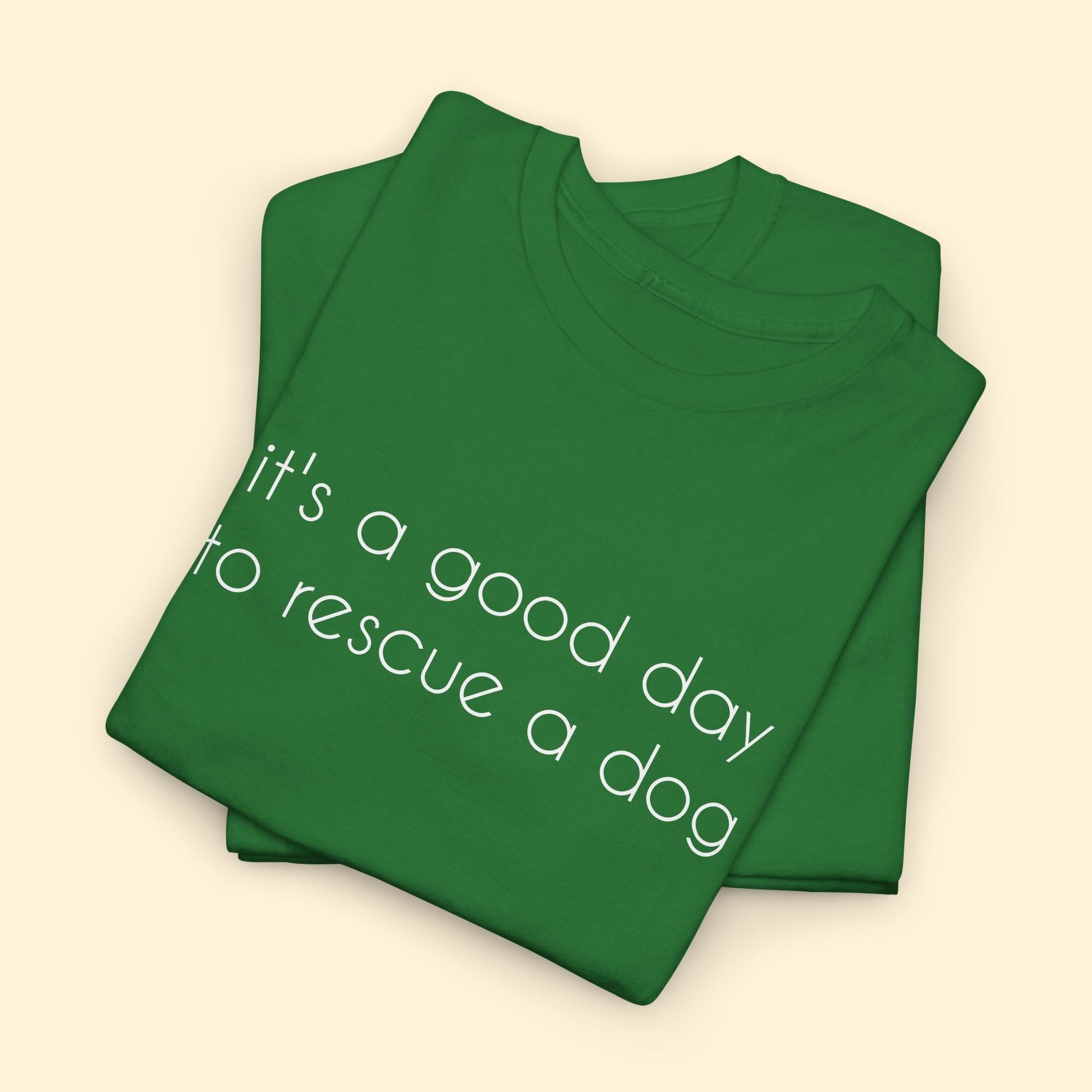 It's A Good Day To Rescue A Dog | Text Tees - Detezi Designs - 21491739526379155475