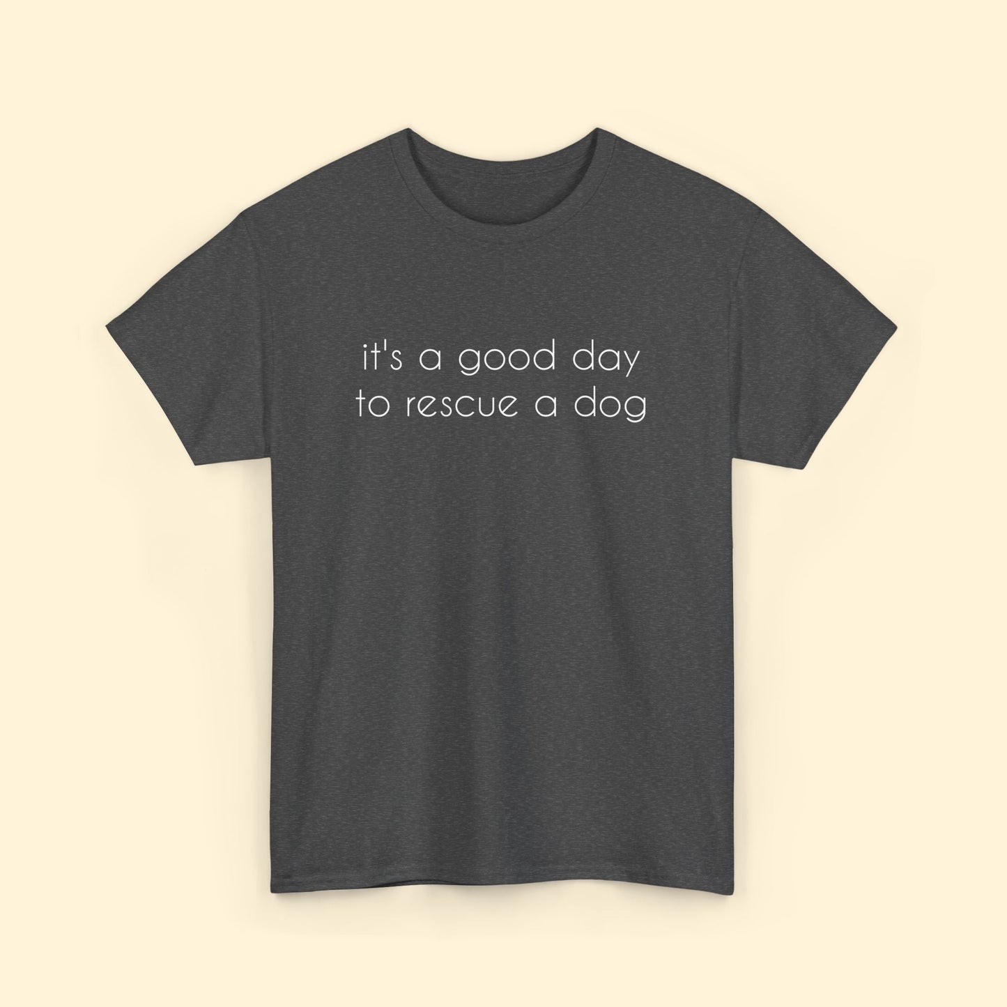 It's A Good Day To Rescue A Dog | Text Tees - Detezi Designs - 29020848850104331862