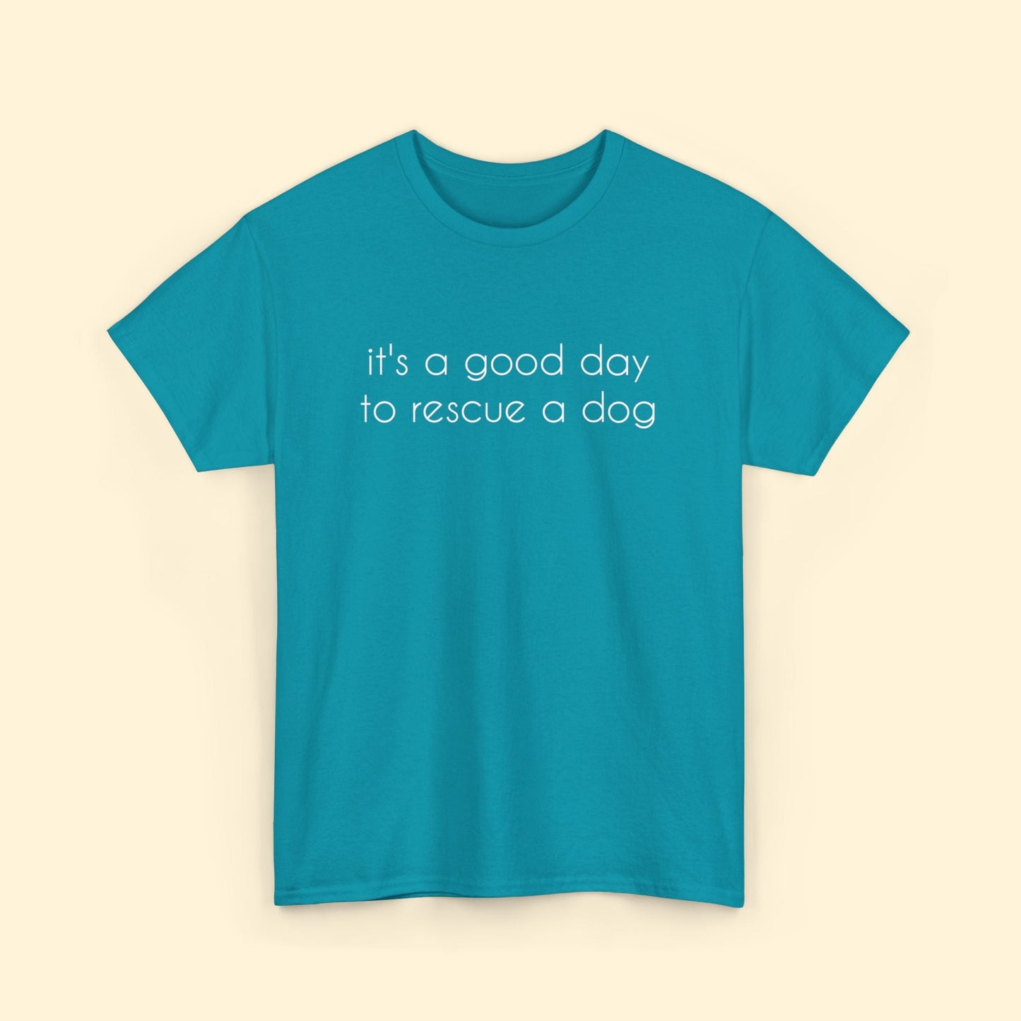 It's A Good Day To Rescue A Dog | Text Tees - Detezi Designs - 50404723738387242448