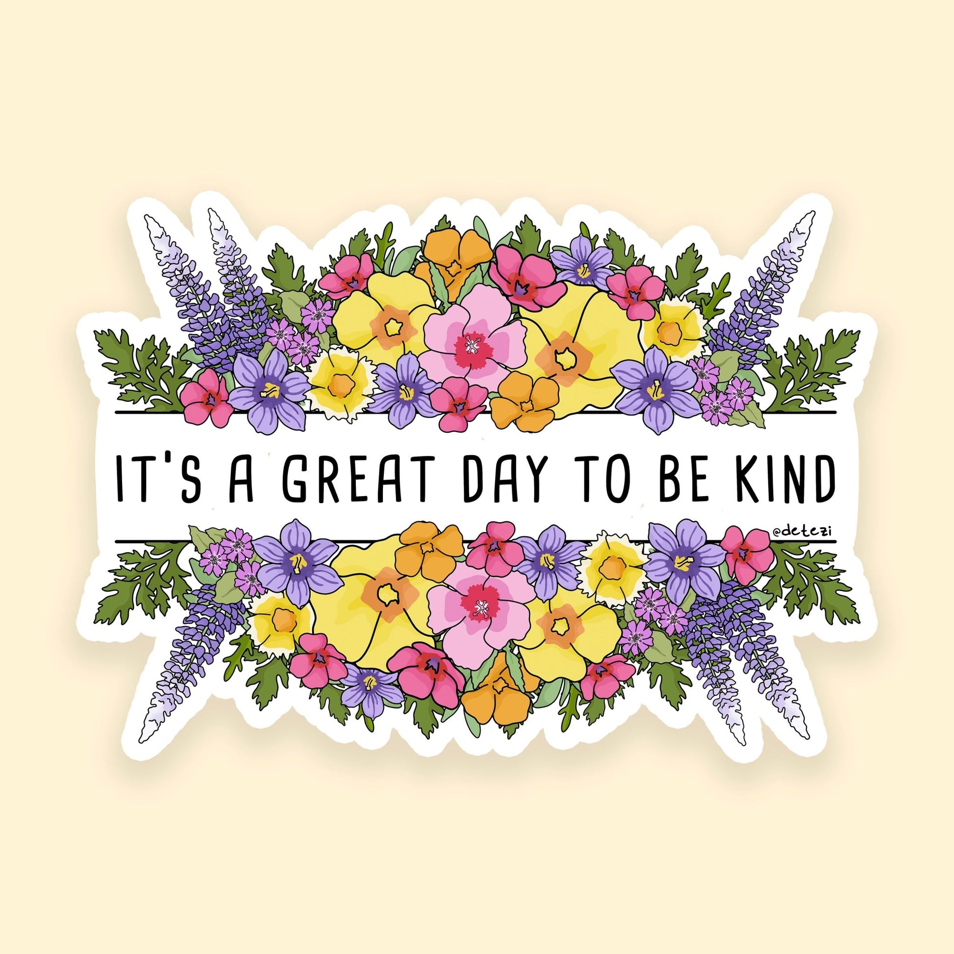 It's a Great Day to be Kind | 3" Vinyl Sticker - Detezi Designs - 