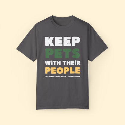 Keep Pets With Their People | Comfort Colors Unisex T - shirt - Detezi Designs - 20472004785914691331