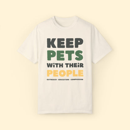 Keep Pets With Their People | Comfort Colors Unisex T - shirt - Detezi Designs - 30227429740829712306