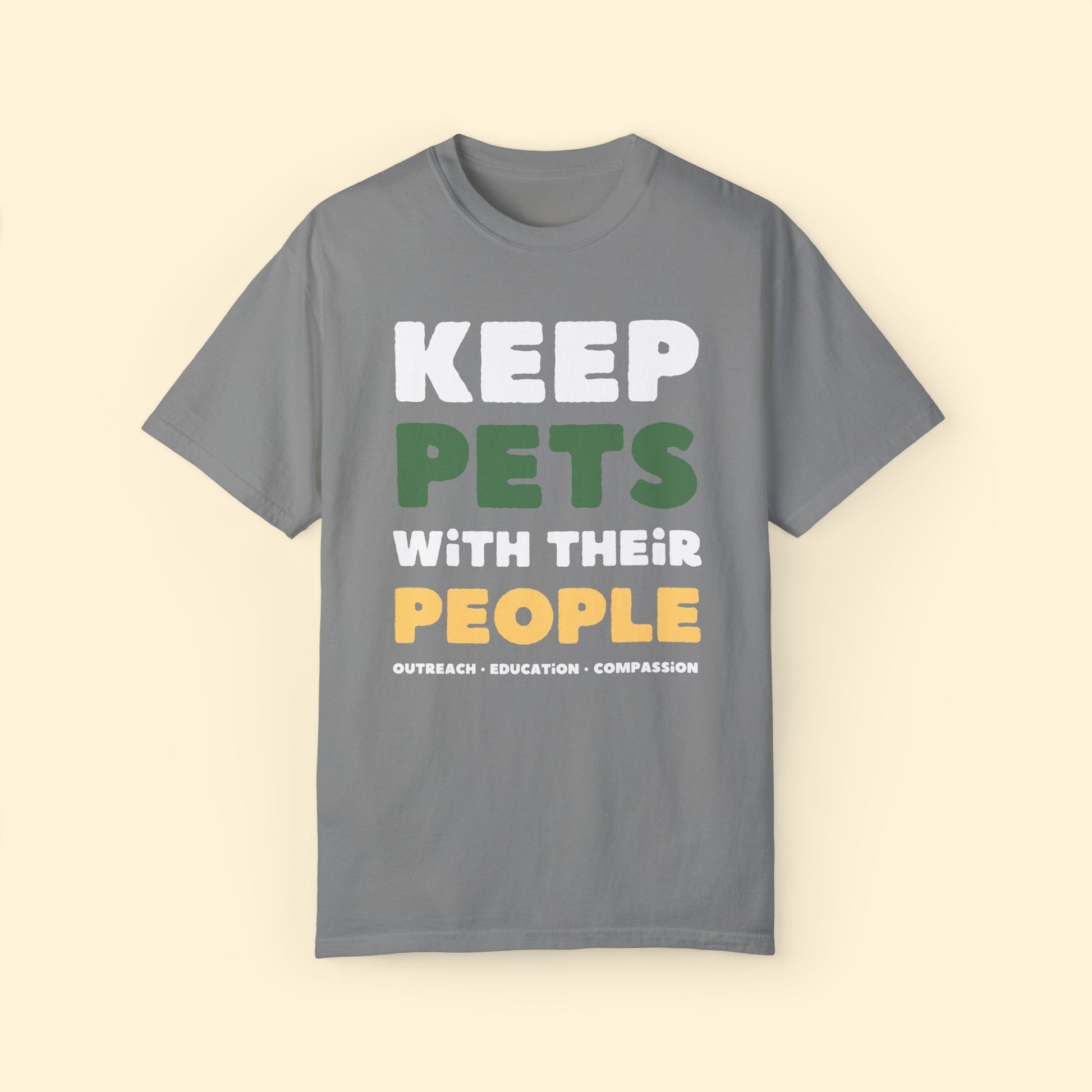 Keep Pets With Their People | Comfort Colors Unisex T - shirt - Detezi Designs - 43451829872893874265